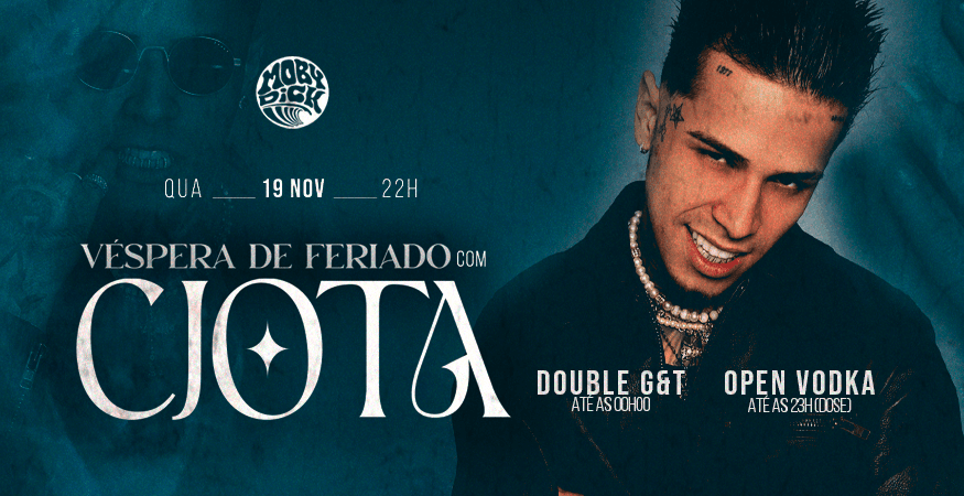 Véspera de Feriado com CJOTA